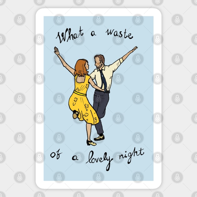 La La Land - What a waste of a lovely night Magnet by JennyGreneIllustration